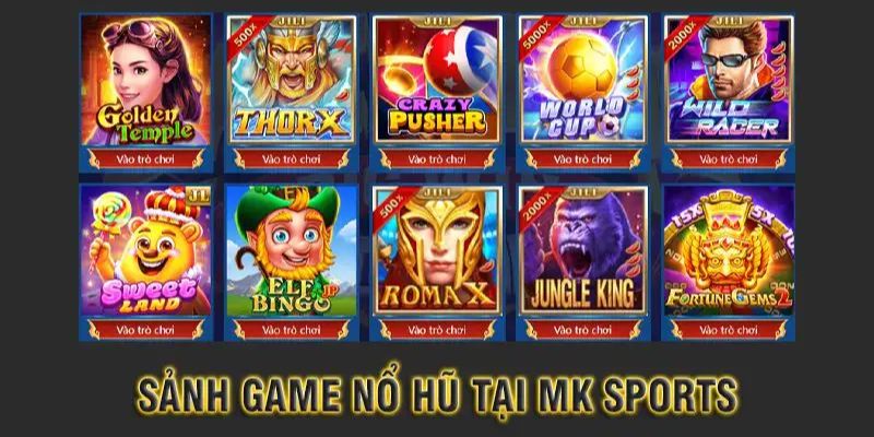 Điểm danh các thể loại nổ hũ online ưa chuộng tại Mk Sports